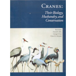 CRANES. THEIR BIOLOGY, HUSBANDRY, AND CONSERVATION