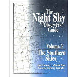 THE NIGHT SKY OBSERVER'S GUIDE. VOLUME 3 - THE SOUTHERN SKIES