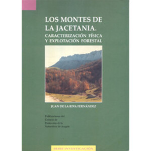 LOS MONTES DE JACETANIA. CARACTERIZACIÓN FÍSICA Y EXPLOTACIÓN FORESTAL