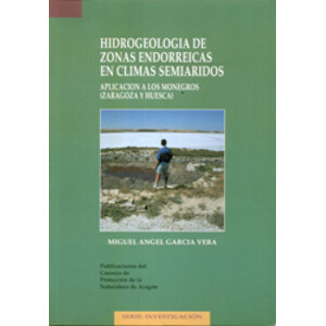 HIDROGEOLOGIA DE ZONAS ENDORREICAS EN CLIMAS SEMIARIDOS. APLICACIÓN A LOS MONEGROS (ZARAGOZA Y HUESCA)