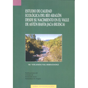 ESTUDIO DE CALIDAD ECOLÓGICA DEL RÍO ARAGÓN DESDE SU NACIMIENTO EN EL VALLE DE ASTÚN HASTA JACA (HUESCA)