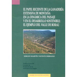 EL PAPEL RECIENTE DE LA GANADERÍA EXTENSIVA DE MONTAÑA EN LA DINÁMICA DEL PAISAJE Y EN EL DESARROLLO SOSTENIBLE; EL EJEMPLO DEL VALLE DE BORAU