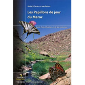 LES PAPILLONS DE JOUR DU MAROC. GUIDE D'IDENTIFICATION ET DE BIO-INDICATION
