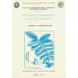 LES PLANTES ENDEMIQUES DE GUYANE FRANCAISE