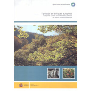 TIPOLOGÍA DE BOSQUES EUROPEOS. CATEGORÍAS Y TIPOS PARA INFORMES Y POLÍTICAS DE GESTIÓN FORESTAL SOSTENIBLE