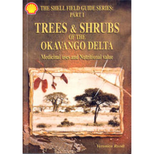 TREES AND SHRUBS OF THE OKAVANGO DELTA. MEDICINAL USES AND NUTRITIONAL VALUE