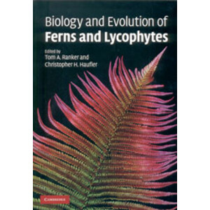 BIOLOGY AND EVOLUTION OF FERNS AND LYCOPHYTES