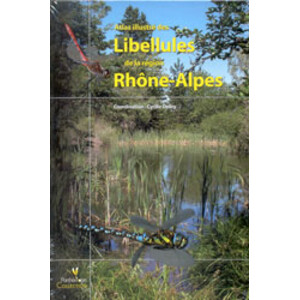 ATLAS ILLUSTRÉ DES LIBELLULES DE LA RÉGION RHÔNE-ALPES
