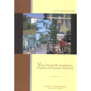 VIVERO ESCUELA RÍO GUADARRAMA: PROGRAMA DE EDUCACIÓN AMBIENTAL
