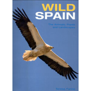 WILD SPAIN. THE ANIMALS, PLANTS AND LANDSCAPES