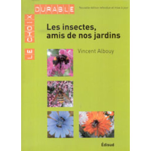 LES INSECTES, AMIS DE NOS JARDINS