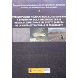 PRESCRIPCIONES TÉCNICAS PARA EL SEGUIMIENTO Y EVALUACIÓN DE LA EFECTIVIDAD DE LAS MEDIDAS CORRECTORAS DEL EFECTO BARRERA DE LAS INFRAESTRUCTURAS DE TR