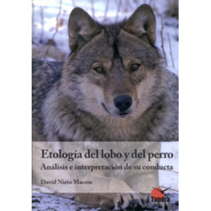 ETOLOGÍA DEL LOBO Y DEL PERRO. ANÁLISIS E INTERPRETACIÓN DE SU CONDUCTA