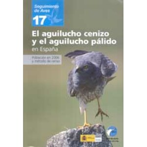 SEGUIMIENTO DE AVES 17.  EL AGUILUCHO CENIZO Y EL AGUILUCHO PÁLIDO EN ESPAÑA. POBLACIÓN EN 2006 Y MÉTODO DE CENSO