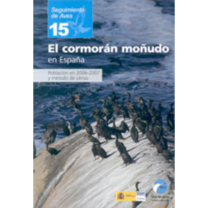 SEGUIMIENTO DE AVES 15. EL CORMORÁN MOÑUDO EN ESPAÑA. POBLACIÓN EN 2006-2007 Y MÉTODO DE CENSO