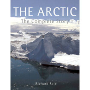 THE ARCTIC : THE COMPLETE STORY