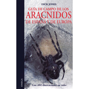 GUÍA DE CAMPO DE LOS ARÁCNIDOS DE ESPAÑA Y DE EUROPA