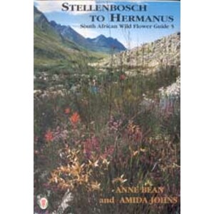 SOUTH AFRICAN WILD FLOWER GUIDE 5. STELLENBOSCH TO HERMANUS