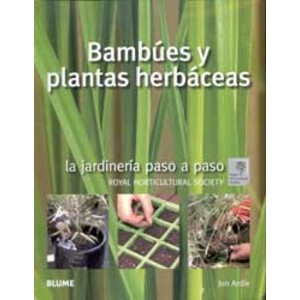 LA JARDINERÍA PASO A PASO. BAMBÚES Y PLANTAS HERBÁCEAS