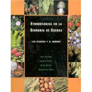 ETNOBOTÁNICA EN LA SERRANÍA DE CUENCA. LAS PLANTAS Y EL HOMBRE 1