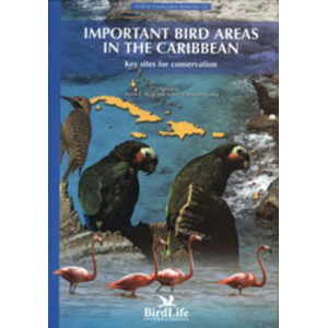 IMPORTANT BIRD AREAS IN THE CARIBBEAN. BIRDLIFE CONSERVATION SERIES 15