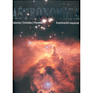 ASTRONÓMICA. GALAXIAS, ESTRELLAS, PLANETAS, EXPLORACIÓN ESPACIAL