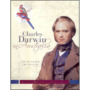 CHARLES DARWIN IN AUSTRALIA. ANNIVERSARY EDITION
