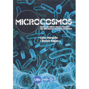 MICROCOSMOS. QUATRE MIL MILIONS D'ANYS D'EVOLUCIÓ DES DELS NOSTRES ANCESTRES MICROBIANS