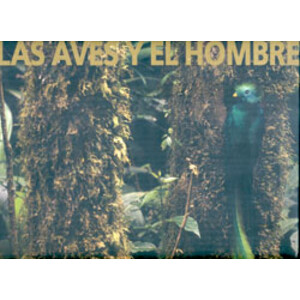 LAS AVES Y EL HOMBRE. VÍNCULOS A TRAVÉS DEL TIEMPO 1