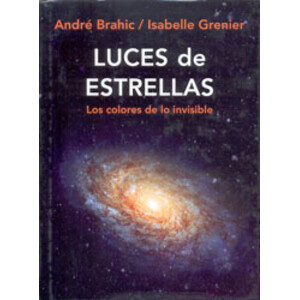 LUCES DE ESTRELLAS. LOS COLORES DE LO INVISIBLE 1