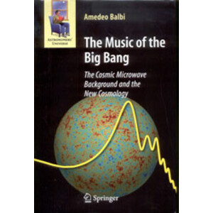 THE MUSIC OF THE BIG BANG. THE COSMIC MICROWAVE BACKGROUND AND THE NEW COSMOLOGY