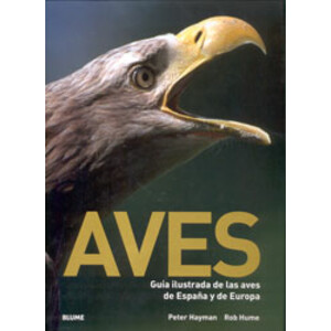 AVES. GUÍA ILUSTRADA DE LAS AVES DE ESPAÑA Y DE EUROPA