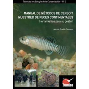 MANUAL DE MÉTODOS DE CENSO Y MUESTREO DE PECES CONTINENTALES. HERRAMIENTAS PARA SU GESTIÓN