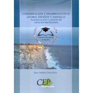 CONSERVACIÓN Y DESARROLLO EN EL LITORAL ESPAÑOL Y ANDALUZ: PLANIFICACIÓN Y GESTIÓN DE ESPACIOS PROTEGIDOS