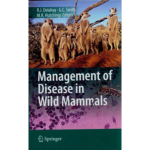 MANAGEMENT OF DISEASE IN WILD MAMMALS