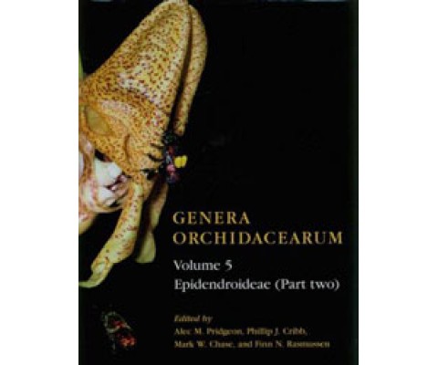 GENERA ORCHIDACEARUM VOLUME 5. EPIDENDROIDEAE (PART II)