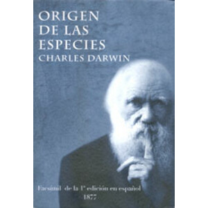ORIGEN DE LAS ESPECIES. FACSÍMIL DE LA 1A EDICIÓN EN ESPAÑOL 1877