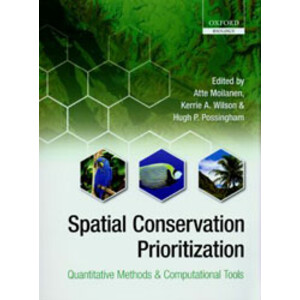 SPATIAL CONSERVATION PRIORITIZATION. QUANTITATIVE METHODS AND COMPUTATIONAL TOOLS