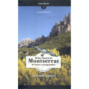 EL PARC NATURAL DE MONTSERRAT. 10 RUTES AUTOGUIADES