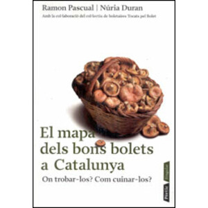 EL MAPA DELS BONS BOLETS A CATALUNYA. ON TROBAR-LOS? COM CUINAR-LOS? 1