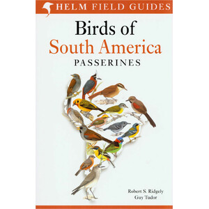 HELM FIELD GUIDES. BIRDS OF SOUTH AMERICA: PASSERINES