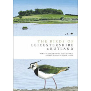 THE BIRDS OF LEICESTERSHIRE AND RUTLAND