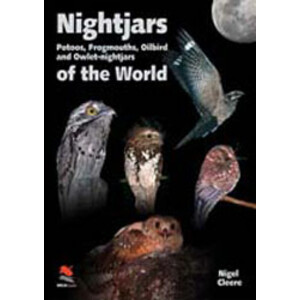NIGHTJARS, POTOOS, FROGMOUTHS, OILBIRD AND OWLET-NIGHTJARS OF THE WORLD