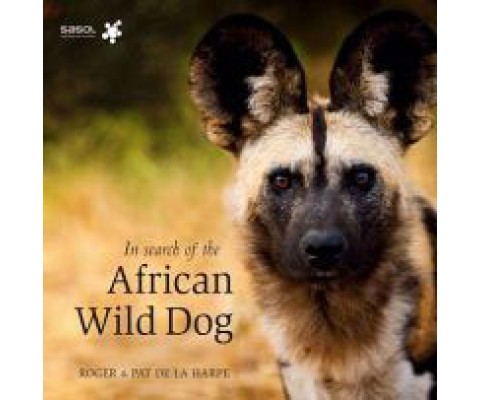 IN SEARCH OF THE AFRICAN WILD DOG