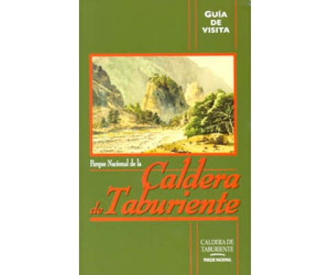GUÍA DE VISITA. PARQUE NACIONAL DE LA CALDERA DE TABURIENTE