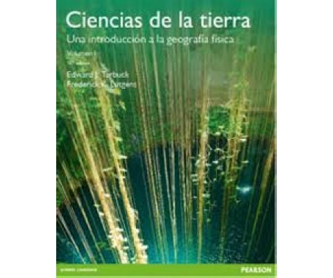 CIENCIAS DE LA TIERRA. UNA INTRODUCCIÓN A LA GEOLOGÍA FÍSICA