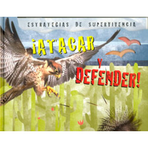 ESTRATEGIAS DE SUPERVIVENCIA. ¡ATACAR Y DEFENDER!