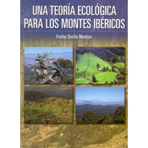 UNA TEORÍA ECOLÓGICA PARA LOS MONTES IBÉRICOS