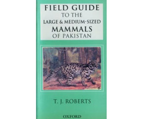 FIELD GUIDE TO THE LARGE MAMMALS OF PAKISTAN