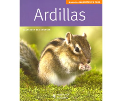 ARDILLAS. MANUALES MASCOTAS EN CASA